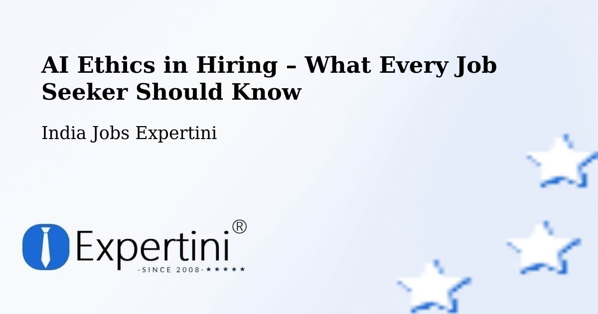AI Ethics in Recruitment & Hiring – Ranchi - Ranchi, India Jobs Expertini