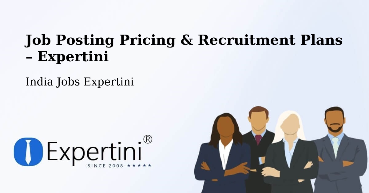 Job Posting Pricing & Recruitment Plans – Ranchi - Ranchi, India Jobs Expertini